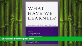 Free [PDF] Downlaod  What Have We Learned?: Macroeconomic Policy after the Crisis (MIT Press)