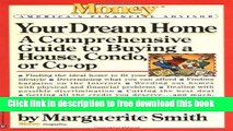[Full] Your Dream Home: A Comprehensive Guide to Buying a House, Condo, or Co-op Online New