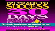 [Full] On Track to Success in 30 Days: Energize Your Real Estate Career To Become A Top Producer