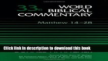 [Popular Books] Word Biblical Commentary, Vol. 33b: Matthew 14-28 Free Online