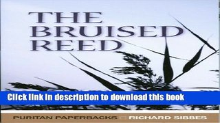 [Popular Books] The Bruised Reed (Puritan Paperbacks) Full Online
