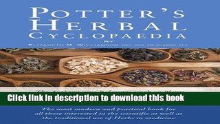 [Popular Books] Potter s Herbal Cyclopaedia: The Most Modern and Practical Book for All Those