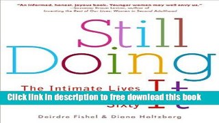 [Full] Still Doing It: The Intimate Lives of Women over Sixty Free New