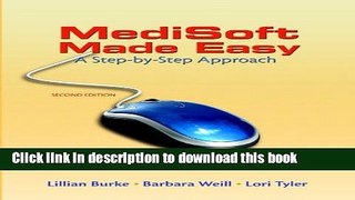 Download Medisoft Made Easy: A Stepâ€“byâ€“Step Approach (2nd Edition) [Free Books]