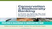 Ebook Conservation and Biodiversity Banking: A Guide to Setting Up and Running Biodiversity Credit