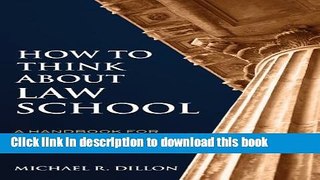 Books How to Think About Law School: A Handbook for Undergraduates and their Parents Free Online