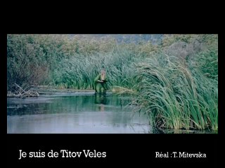 Je suis de Titov Veles VOST - Ext 3