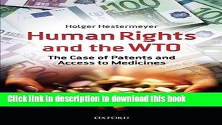 Ebook Human Rights and the WTO: The Case of Patents and Access to Medicines Free Online