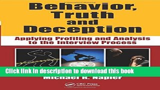 Ebook Behavior, Truth and Deception: Applying Profiling and Analysis to the Interview Process Free
