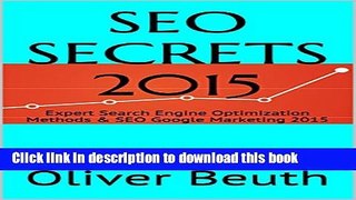 [Read PDF] SEO SECRETS 2015: Expert Search Engine Optimization Methods   SEO Google Marketing 2015