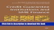 [PDF] Credit Guarantee Institutions and SME Finance (Palgrave Macmillan Studies in Banking and