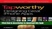 [Popular Books] Tapworthy: Designing Great iPhone Apps Full Online