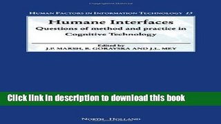 [Popular Books] Humane Interfaces: Questions of Method and Practice in Cognitive Technology Free