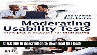 [Popular Books] Moderating Usability Tests: Principles and Practices for Interacting Free Online