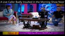 A Live Caller Badly Insulted in the Morning Show Noor - YouTube