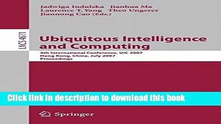 [Popular Books] Ubiquitous Intelligence and Computing: 4th International Conference, UIC 2007,