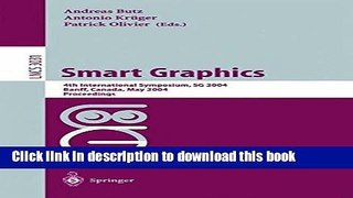 [Popular Books] Smart Graphics: 4th International Symposium, SG 2004, Banff, Canada, May 23-25,