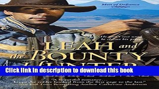 [Popular Books] Leah and the Bounty Hunter (Men of Defiance Book 3) Free Online