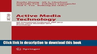 [Popular Books] Active Media Technology: 8th International Conference, AMT 2012, Macau, China,