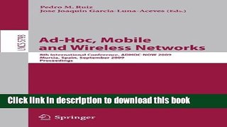 [Popular Books] Ad-Hoc, Mobile and Wireless Networks: 8th International Conference, ADHOC-NOW