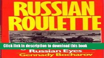 [PDF] RUSSIAN ROULETTE: Afghanistan Through Russian Eyes Full Online