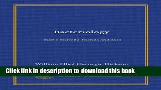 [Popular Books] Bacteriology: man s microbe friends and foes Full Online