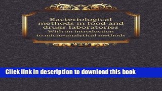 [Popular Books] Bacteriological Methods in Food and Drugs Laboratories with an Introduction to