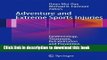 Title : Download Adventure and Extreme Sports Injuries: Epidemiology, Treatment, Rehabilitation