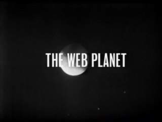The Web Planet (1) - The Web Planet