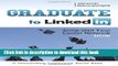 [Popular Books] Graduate to LinkedIn: Jumpstart Your Career Network Now Free Online
