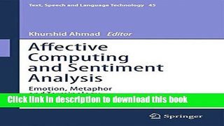[Popular Books] Affective Computing and Sentiment Analysis: Emotion, Metaphor and Terminology Free