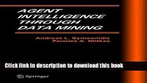 [Popular Books] Agent Intelligence Through Data Mining Full Online