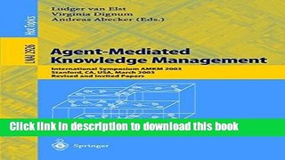 [Popular Books] Agent-Mediated Knowledge Management: International Symposium AMKM 2003, Stanford,