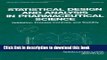 [PDF] Statistical Design and Analysis in Pharmaceutical Science: Validation, Process Controls, and