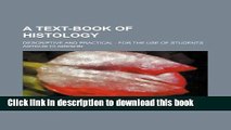 [Download] A text-book of histology; descriptive and practical  for the use of students [PDF] Online
