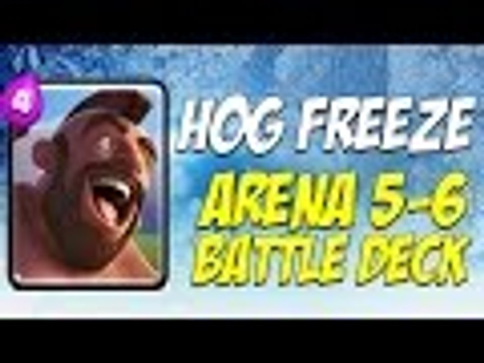 "HOG FREEZE" Attack Strategy | My Arena 5-6 Battle Deck | Best Battle Decks | Clash Royale