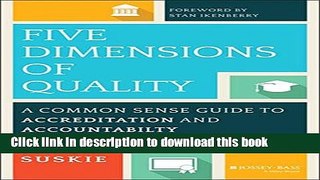 [Fresh] Five Dimensions of Quality: A Common Sense Guide to Accreditation and Accountability New
