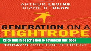 [Fresh] Generation on a Tightrope: A Portrait of Today s College Student Online Books