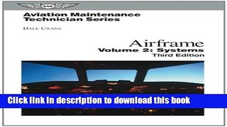 [Fresh] Aviation Maintenance Technician: Airframe, Volume 2: Systems New Ebook