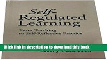 [Popular Books] Self-Regulated Learning: From Teaching to Self-Reflective Practice Full