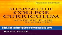 [Fresh] Shaping the College Curriculum: Academic Plans in Context Online Ebook