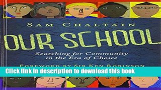 Ebooks Our School: Searching for Community in the Era of Choice Popular Book