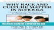 Books Why Race and Culture Matter in Schools: Closing the Achievement Gap in America s Classrooms