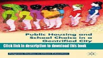 Ebooks Public Housing and School Choice in a Gentrified City: Youth Experiences of Uneven