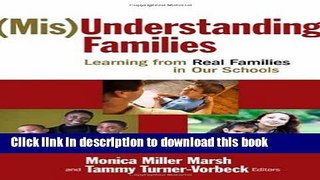 [Popular Books] (Mis)Understanding Families: Learning From Real Families in Our Schools