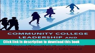 [Popular Books] Community College Leadership and Administration: Theory, Practice, and Change