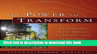 Books The Power to Transform: Leadership That Brings Learning and Schooling to Life Popular Book