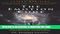 [PDF] Emotion Code: How to Release Your Trapped Emotions for Abundant Health, Love and Happiness