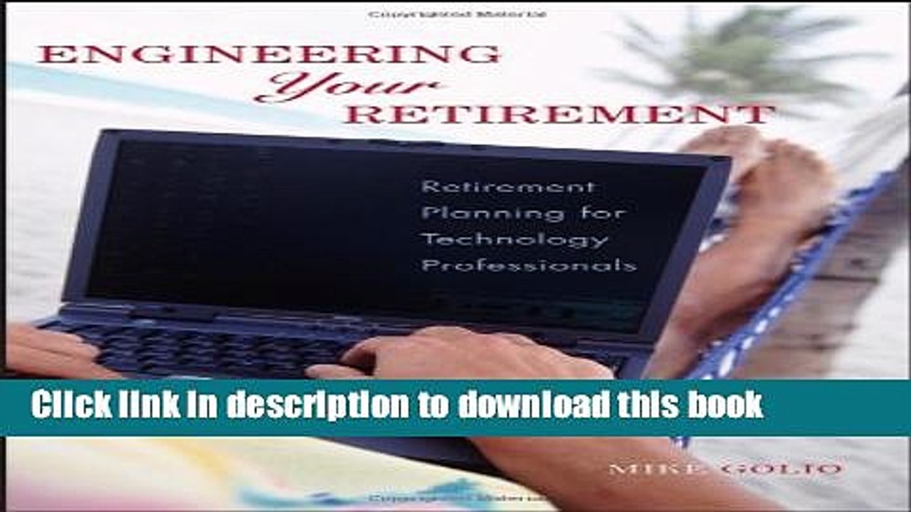 [Read PDF] Engineering Your Retirement: Retirement Planning for Technology Professionals Ebook Free