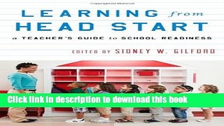 [Popular Books] Learning from Head Start: A Teacher s Guide to School Readiness [PDF]